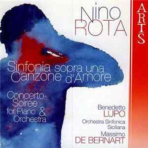 FLAC Nino Rota ; Benedetto Lupo, Orchestra Sinfonica Siciliana, Massimo De Bernart - Sinfonia Sopra Una Canzone d'Amore, Concerto-Soirée For Piano & Orchestra