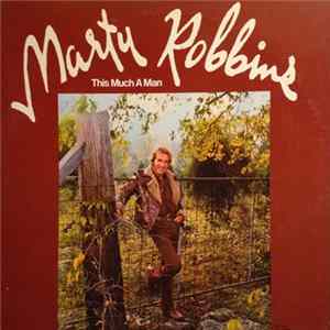FLAC Marty Robbins - This Much A Man