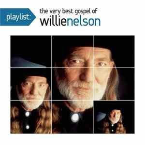 FLAC Willie Nelson - Playlist: The Very Best Gospel Of Willie Nelson