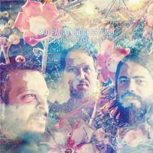 FLAC São Paulo Underground - Beija Flors Velho E Sujo