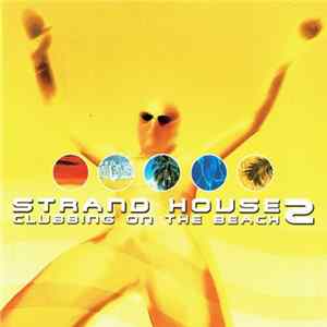 FLAC Various - Strand House 2 (Clubbing On The Beach)