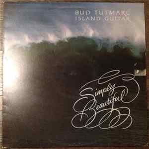 FLAC Bud Tutmarc - Island Guitar Simply Beautiful