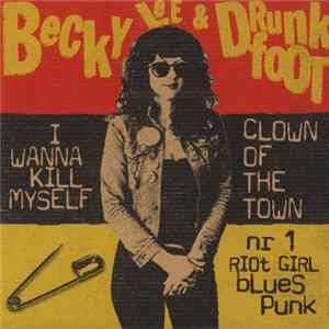 FLAC Becky Lee And Drunkfoot - Nr. 1 Riot Girl Blues Punk