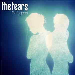 FLAC The Tears - Refugees