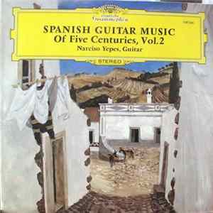 FLAC Narciso Yepes - Spanish Guitar Music of Five Centuries, Vol. 2