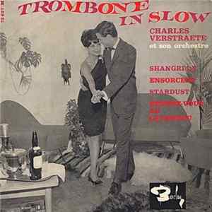FLAC Charles Verstraete Et Son Orchestre - Trombone In Slow
