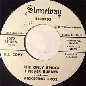 FLAC The Pickering Brothers - I've Been Changing / The Only Bridge I Never Burned