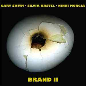 FLAC Gary Smith • Silvia Kastel • Ninni Morgia - Brand II