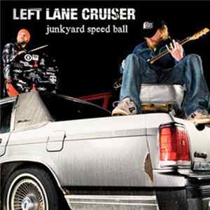FLAC Left Lane Cruiser - Junkyard Speed Ball