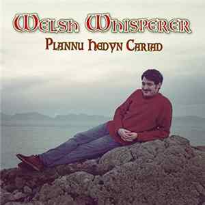 FLAC Welsh Whisperer - Plannu Hedyn Cariad