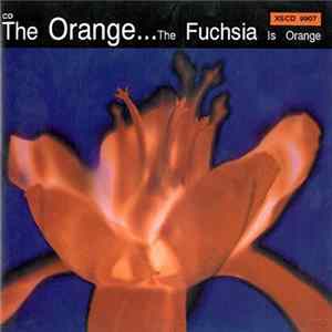 FLAC The Orange - The Fuchsia Is Orange