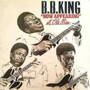 FLAC B.B. King - B.B. King "Now Appearing" At Ole Miss