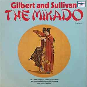 FLAC Gilbert And Sullivan - The Linden Singers Of London, Hamburg Radio Symphony Orchestra, Alexander Faris - The Mikado (Highlights)