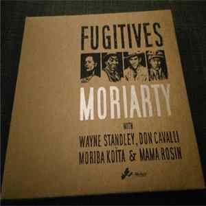 FLAC MoriArty With Wayne Standley, Don Cavalli, Moriba Koïta & Mama Rosin - Fugitives