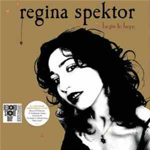 FLAC Regina Spektor - Begin To Hope (Deluxe 10th Anniversary Edition)