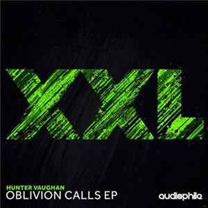 FLAC Hunter Vaughan - Oblivion Calls EP