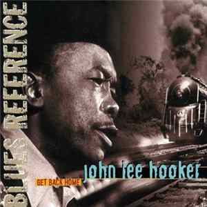 FLAC John Lee Hooker - Get Back Home
