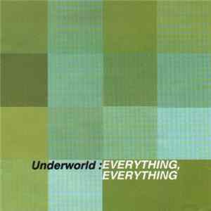 FLAC Underworld - Everything, Everything