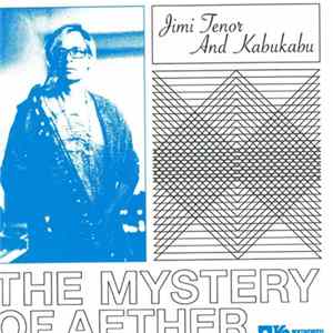 FLAC Jimi Tenor And Kabukabu - The Mystery Of Aether