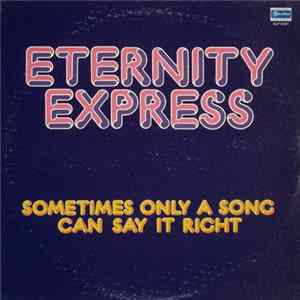 FLAC Eternity Express - Sometimes Only A Song Can Say It Right