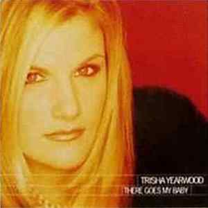 FLAC Trisha Yearwood - There Goes My Baby