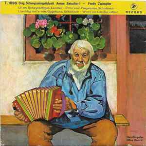 FLAC Orig. Schwyzerörgeliduett Anton Betschart - Fredy Zwimpfer - Uf Em Schwyzerörgeli