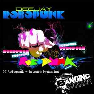 FLAC DJ Robopunk - Intense Dynamics