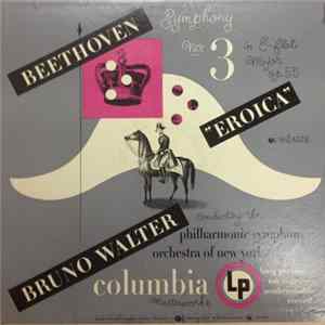 FLAC Beethoven, Bruno Walter conducting the The Philharmonic Symphony Orchestra Of New York - Symphony No. 3 In E Flat "Eroica"
