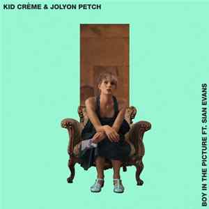 FLAC Kid Crème & Jolyon Petch Ft. Sian Evans - Boy In The Picture