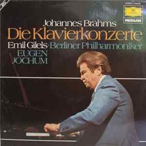 FLAC Johannes Brahms, Emil Gilels, Berliner Philharmoniker, Eugen Jochum - Die Klavierkonzerte