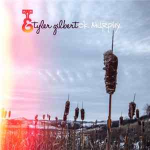 FLAC Tyler Gilbert - OK Murphy