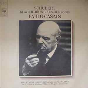 FLAC Franz Schubert / Pablo Casals, Mieczyslaw Horszowski, Alexander Schneider - Franz Schubert: Trio Für Klavier, Violine Und Violoncello Nr.2 Es-Dur, Op. 100