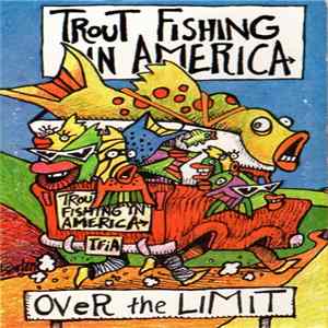 FLAC Trout Fishing In America - Over The Limit