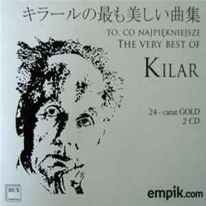 FLAC Kilar - The Very Best Of To Kilar - To Co Najpiękniejsze