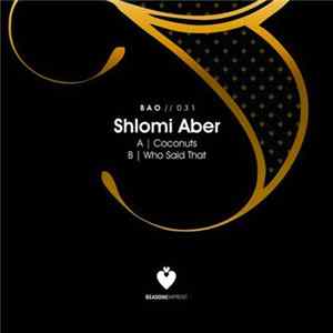 FLAC Shlomi Aber - Coconuts / Who Said That