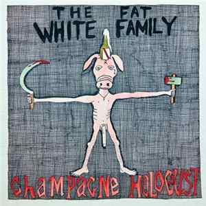 FLAC The Fat White Family - Champagne Holocaust