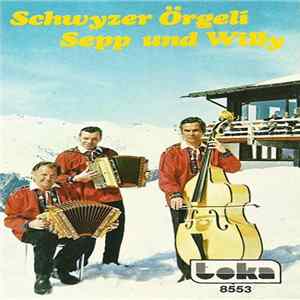 FLAC Schwyzer Örgeli Sepp Und Willy - Schwyzer Örgeli Sepp Und Willy