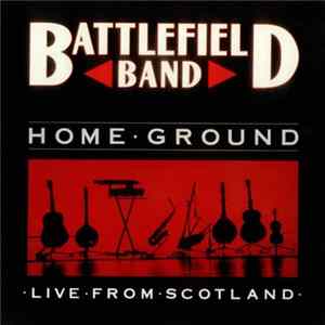 FLAC Battlefield Band - Home Ground : Live From Scotland