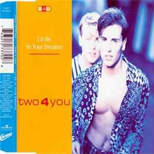 FLAC Two 4 You - I'll Be In Your Dreams