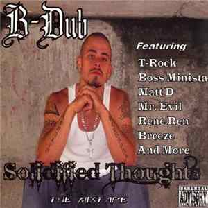 FLAC B-Dub - Solidified Thoughts The Mixtape