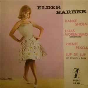 FLAC Elder Barber - Danke Shoen / Estás Morenísimo (Abrozantissima) / Puente Pexoa / Lup De Lup
