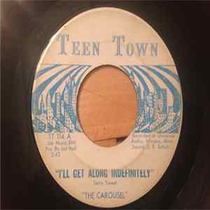 FLAC The Carousel - I'll Get Along Indefinitely