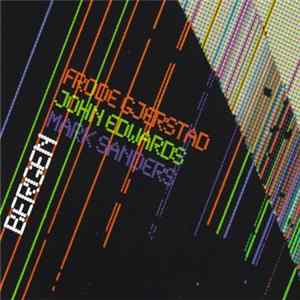 FLAC Frode Gjerstad / John Edwards / Mark Sanders - Bergen