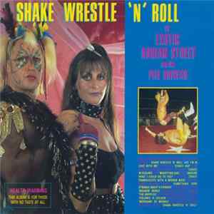 FLAC Exotic Adrian Street And The Pile Drivers - Shake Wrestle 'N' Roll