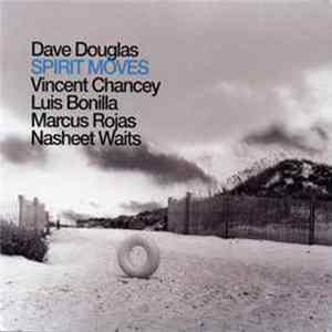 FLAC Dave Douglas Brass Ecstasy - Spirit Moves