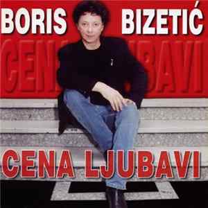 FLAC Boris Bizetić - Cena Ljubavi
