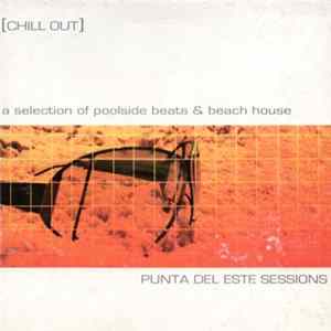 FLAC Various - [Chill Out] Punta Del Este Sessions (A Selection Of Poolside Beats & Beach House)