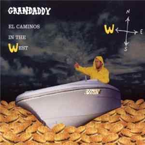 FLAC Grandaddy - El Caminos In The West