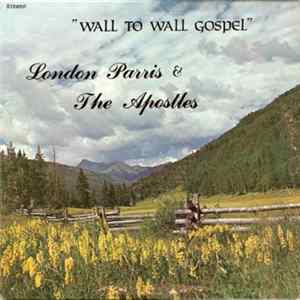 FLAC London Parris & The Apostles - Wall To Wall Gospel