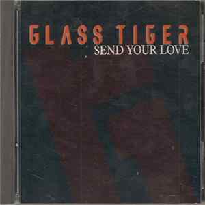 FLAC Glass Tiger - Send Your Love